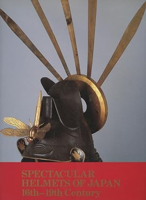 Spectacular Helmets of Japan, 16th-19th Century