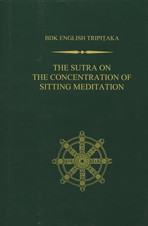 The Sutra On the Concentration of Sitting Meditation - BDK English Tripitaka Series
