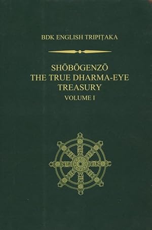 Shobogenzo The True Dharma-Eye Treasury Volume I - BDK English Tripitaka Series