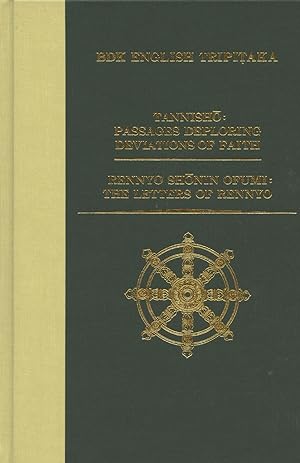 Tannisho: Passages Deploring Deviations Of Faith/Rennyo Shonin Ofumi: The Letters of Rennyo