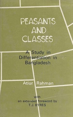 Peasants and Classes: A Study in Differentiation in Bangladesh.