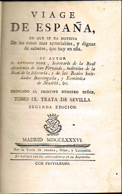 Viage de Espan?a, en Que Se Da Noticia de Las Cosas Mas Apreciables, y Dignas de Saberse - Tomo XVIII