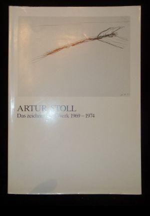 Artur Stoll. Das zeichnerische Werk 1969-1974