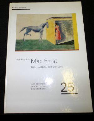 Hommage an Max Ernst: Les labyrinthes ne sont pas faits pour les chiens : Bilder und Blätter 1920 bis 1939 (Brusberg Dokumente)