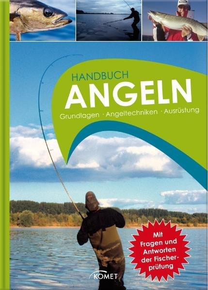 Handbuch Angeln. Grundlagen, Angeltechniken, Ausrüstung