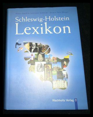 Das neue Schleswig-Holstein Lexikon: Mit fast 1600 Stichwörtern