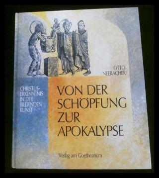 Von der Schöpfung zur Apokalypse. Christus-Erkenntnis in der Bildenden Kunst