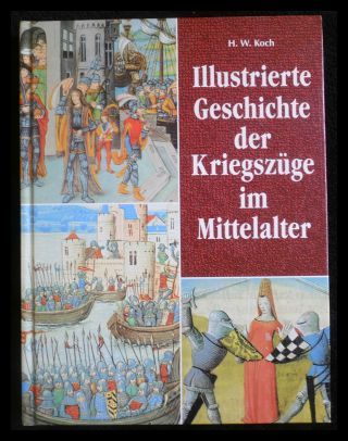 Illustrierte Geschichte der Kriegszüge im Mittelalter