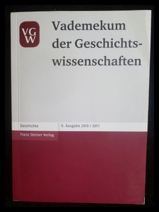 Vademekum der Geschichtswissenschaften 9 Ausgabe 2010/2011 - Franz Steiner Verlag