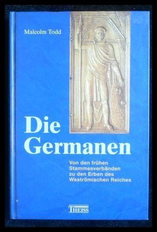 Die Germanen: Von den frühen Stammesverbänden zu den Erben des Weströmischen Reiches