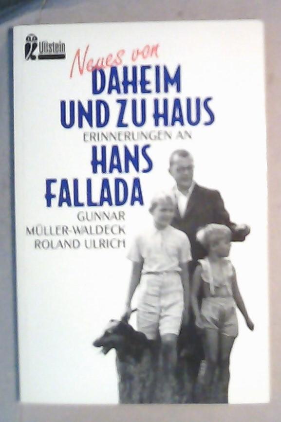 NEUES VON DAHEIM UND ZU HAUS. Erinnerungen an Hans Fallada. Gespräche - Betrachtungen - Dokumente.