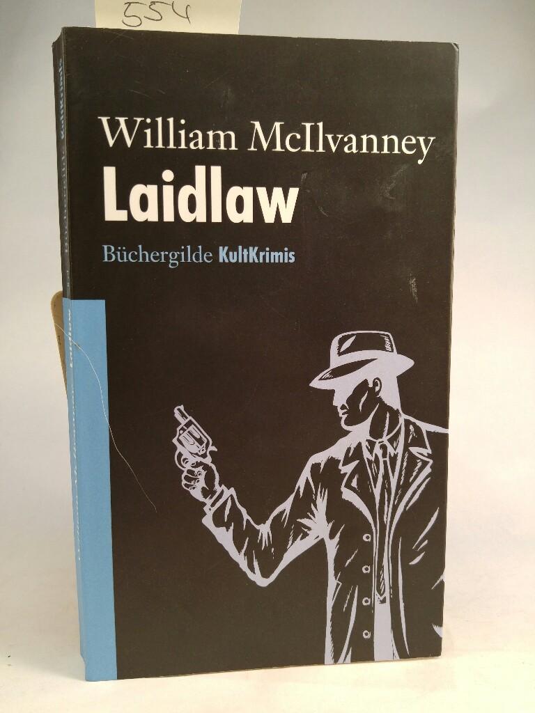 Laidlaw : Kriminalroman / William McIlvanney. Aus dem Engl. von Conny Lösch. Mit einem Vorw. von Tobias Gohlis - McIlvanney, William und Conny Lösch