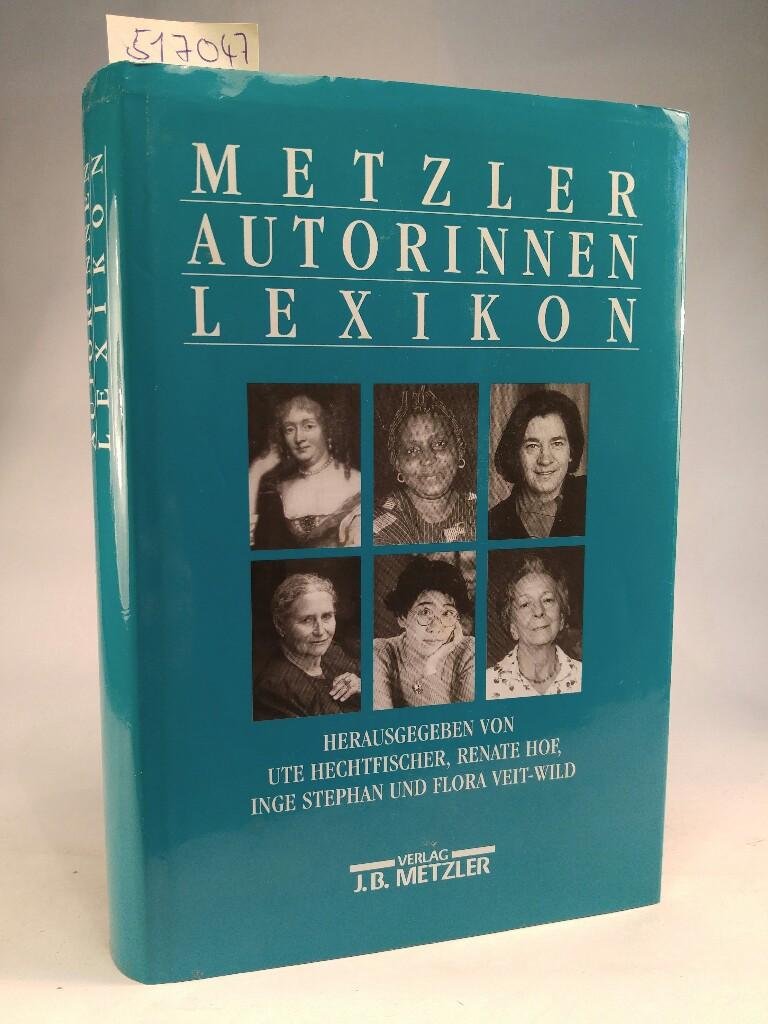 Metzler Autorinnen Lexikon - Hechtfischer,, Ute, Renate Hof, Inge Stephan, u. a.