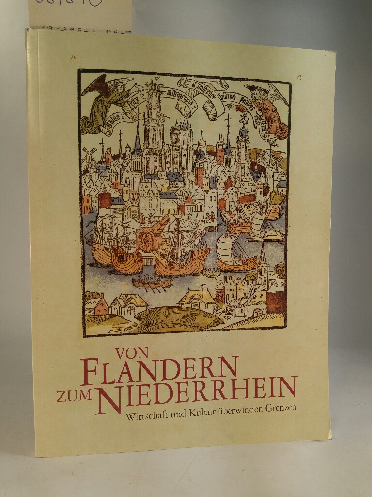 Von Flandern zum Niederrhein: Wirtschaft und Kultur überwinden Grenzen