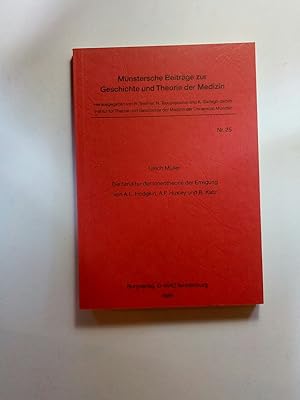 Die Struktur der Ionentheorie der Erregung von A. L Hodgkin, A. F. Huxley und B. Katz. Münstersch...