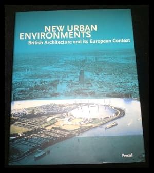 New Urban Environments: Contemporary British Architecture and Its European Context.