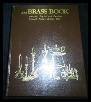 The Brass Book, American, English and European Fifteenth Century through 1850