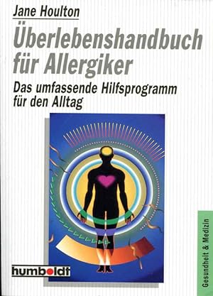 Überlebenshandbuch für Allergiker : das umfassende Hilfsprogramm für den Alltag. Humboldt-Taschen...