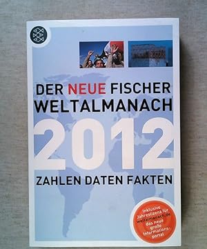 Der neue Fischer Weltalmanach 2012: Zahlen Daten Fakten.