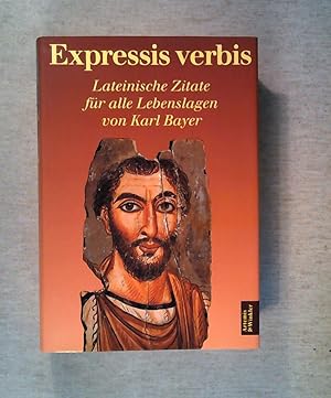 Expressis verbis: Lateinische Zitate für alle Lebenslagen.