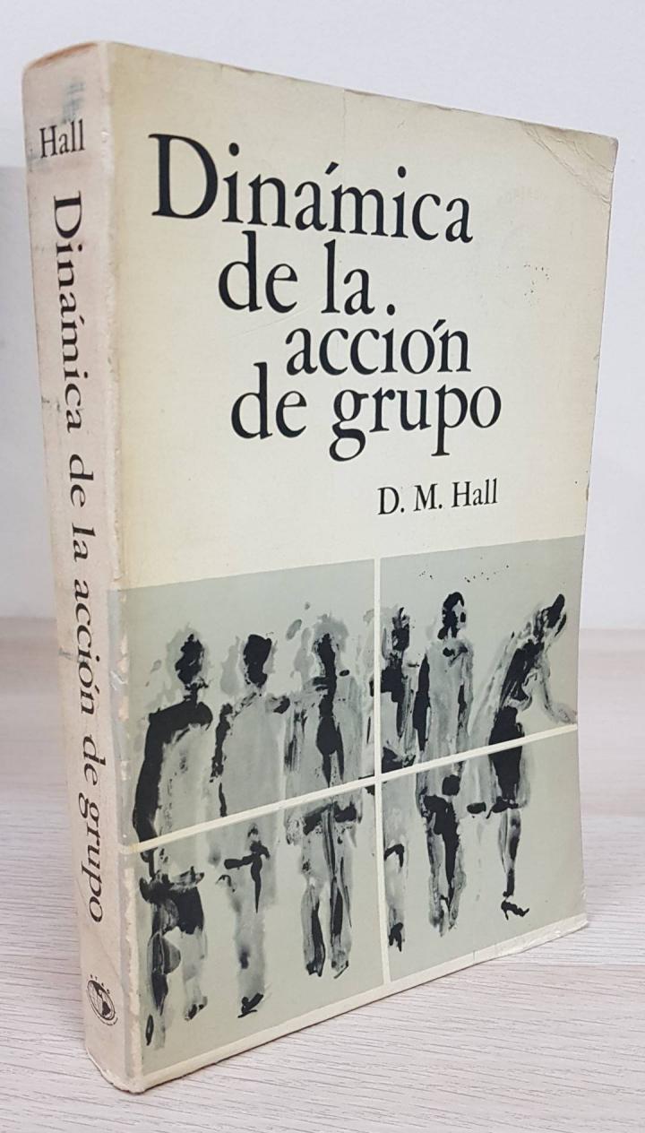 Dinámica De La Acción De Grupo - D. M. Hall