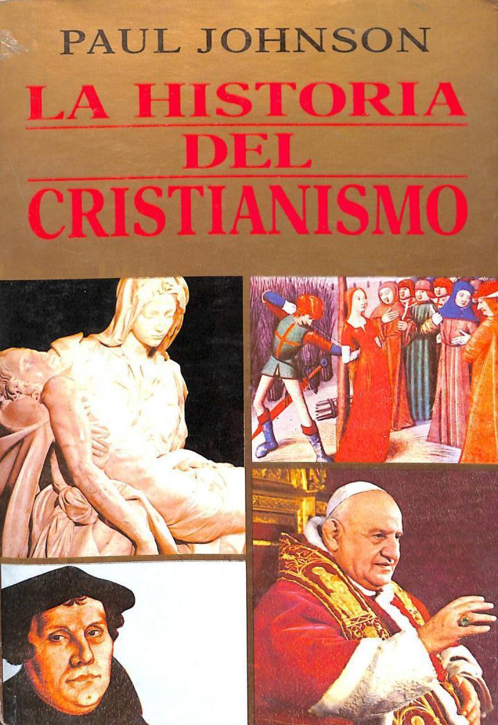 La Historia Del Cristianismo - Paul Johnson