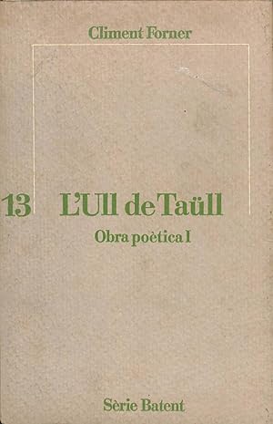 L'ULL DE TAÜLL. OBRA POÈTICA I