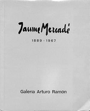 JAUME MERCADÉ 1889 - 1967