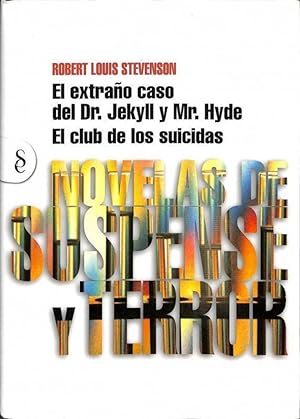 El Extraño Caso Del Dr. Jekyll Y Mr. Hyde: El Club De Los Suicidas