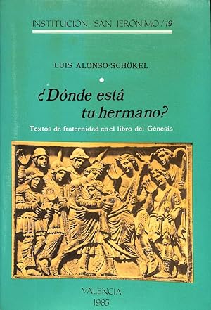 ¿DÓNDE ESTÁ TU HERMANO? TEXTOS DE FRATERNIDAD EN EL LIBRO DEL GÉNESIS