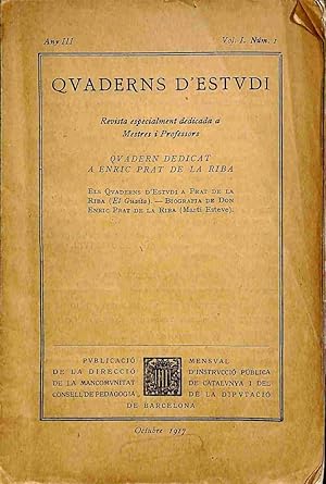 QUADERN DEDICAT A ENRIC PRAT DE LA RIBA (QUADERNS D'ESTUDI - ANY III - VOL. I - NÚM. 1 - OCTUBRE ...