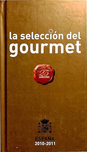 LA SELECCIÓN DEL GOURMET ESPAÑA 2010 - 2011