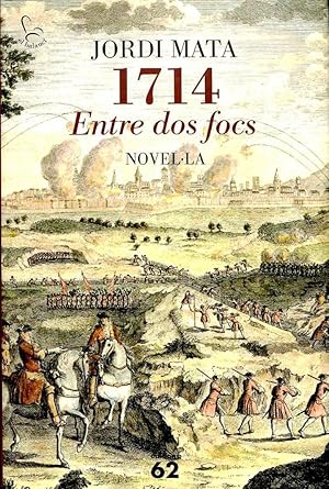 1714. ENTRE DOS FOCS