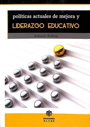 POLÍTICAS ACTUALES DE MEJORA Y LIDERAZGO EDUCATIVO