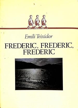 FREDERIC, FREDERIC, FREDERIC