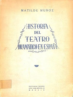 HISTORIA DEL TEATRO DRAMÁTICO EN ESPAÑA