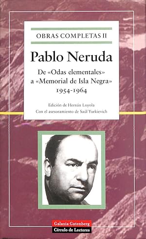 DE ODAS ELEMENTALES A MEMORIAL DE ISLA NEGRA (1954-1964): OBRAS COMPLETAS. VOL. II