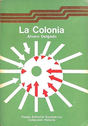 LA COLONIA. TEMAS DE HISTORIA DE COLOMBIA