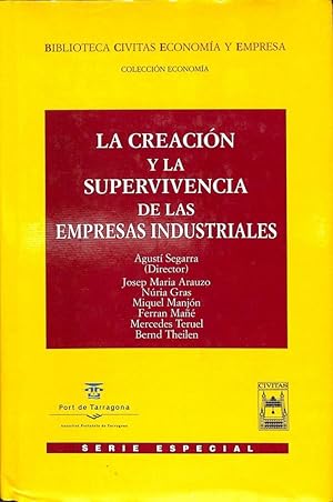 LA CREACIÓN Y LA SUPERVIVENCIA DE LAS EMPRESAS INDUSTRIALES