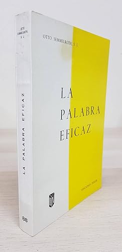 LA PALABRA EFICAZ: PARA UNA TEOLOGIA DE LA PROCLAMACIÓN