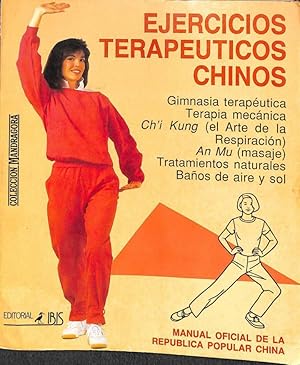 EJERCICIOS TERAPÉUTICOS CHINOS (MANUAL OFICIAL DE LA REPÚBLICA POPULAR CHINA)