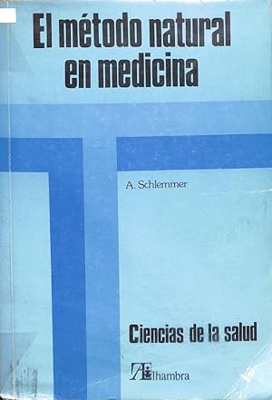 EL MÉTODO NATURAL EN MEDICINA: DOCTRINA Y APLICACIONES