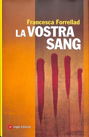 LA VOSTRA SANG: LA PRIMERA GRAN NOVEL LA SOBRE GUIFRÉ EL PILÓS