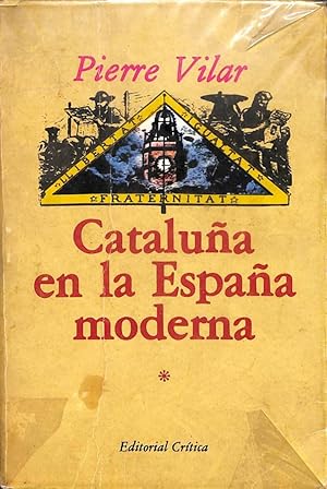 CATALUÑA EN LA ESPAÑA MODERNA (TOMO I)