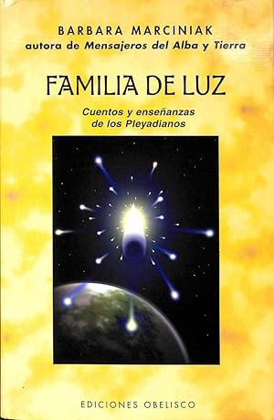 FAMILIA DE LUZ: CUENTOS Y ENSEÑANZAS PLEYADIANOS