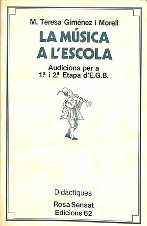 LA MÚSICA A L'ESCOLA: AUDICIONS PER A PRIMERA I SEGONA ETAPA D'EGB (DIDÀCTIQUES)