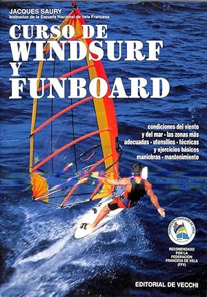 CURSO DE WINDSURF Y FUNBOARD: CONDICIONES DEL VIENTO Y DEL MAR, LAS ZONAS MAS ADECUADAS, UTENSILIOS