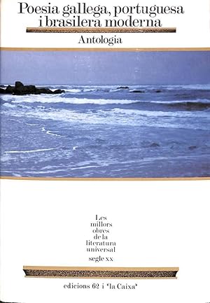 POESIA GALLEGA, PORTUGUESA I BRASILERA MODERNA. ANTOLOGIA