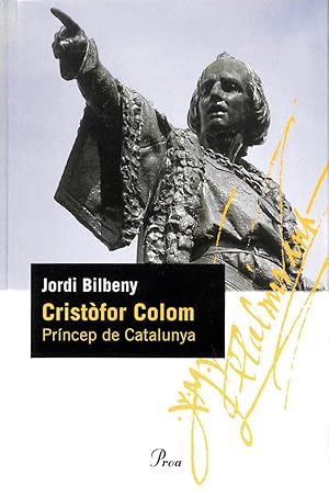 CRISTÒFOR COLOM: PRÍNCEP DE CATALUNYA