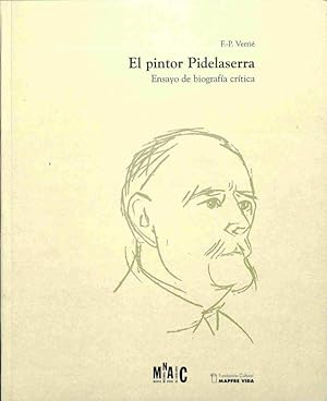 EL PINTOR PIDELASERRA. ENSAYO DE BIOGRAFÍA CRÍTICA